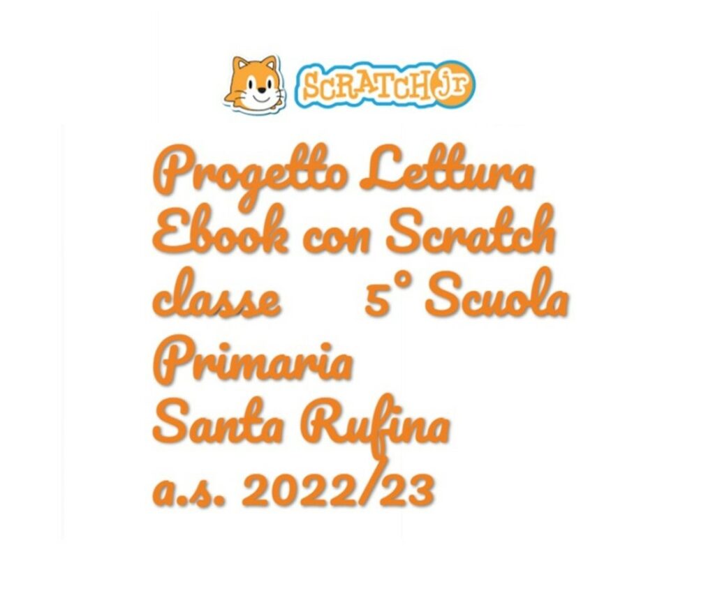 Progetto Lettura: Ebook con Scratch. Il lavoro degli alunni della V di Santa Rufina