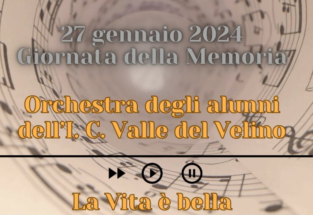 Giornata della Memoria 2024. L’orchestra dell’Istituto suona “La vita è bella”