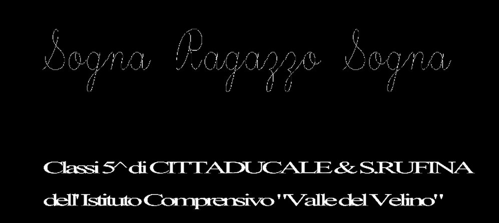 Sogna ragazzo sogna